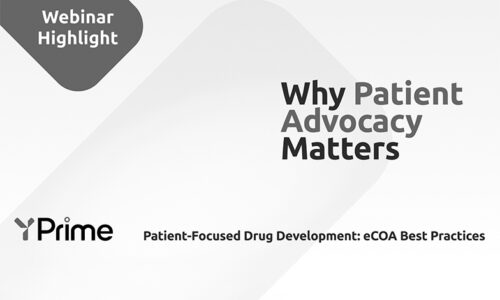 Why Patient Advocacy Matters - Patient-focused Drug Development: eCOA Best Practices Webinar Highlight